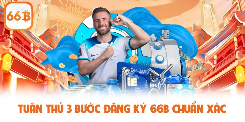 Đăng Ký 66B - Hướng Dẫn Thao Tác Nhanh Và An Toàn Tối Ưu 3 Tuân thủ 3 bước đăng ký 66B chuẩn xác